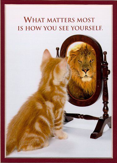 What matters most is How You see yourself