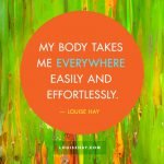 louise-hay-quotes-health-body-moves-easily